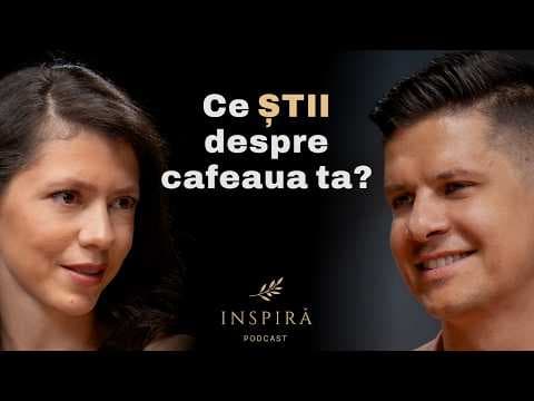 Cafeaua, altfel decât o știai | Răzvan Burlacu