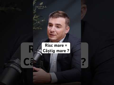 Trebuie să riști mult ca să câștigi? #inspirapodcast
